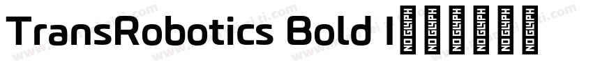 TransRobotics Bold I字体转换